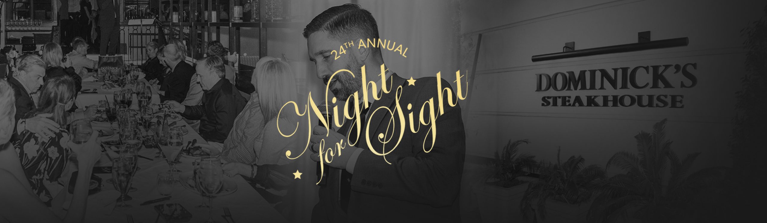Collage featuring last year's Night for Sight crowd, Jared Kittelson giving a speech, and Dominick's Steakhouse. The graphic reads: "24th Annual Night for Sight: A Night to Remember, November 2nd, starting 6 PM at Dominick's Steakhouse."