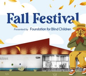 A cartoon character in cozy attire sits atop the FBC Main campus building, holding a white cane in one hand and a leaf in front of their face. Surrounding the building, you can see pumpkins and trees displaying vibrant autumn colors. The graphic reads: Fall Festival presented by Foundation for Blind Children.